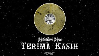 Rebellion Rose - Terima Kasih (Lirik.)