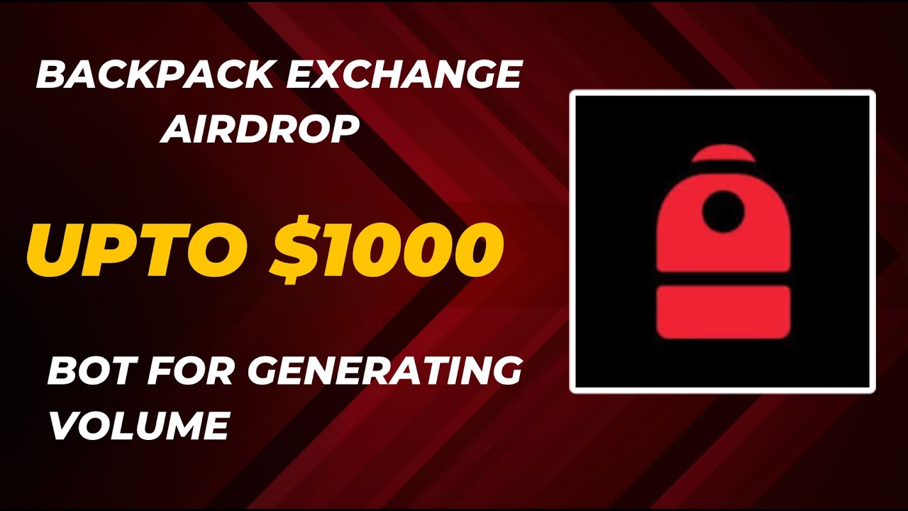 Backpack Exchange Airdrop | Automatic Volume Maker Bot | Hindi | - YouTube