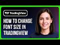 How To Change Font Size In Tradingview