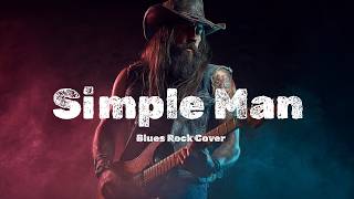 Simple Man  Lynyrd Skynyrd  Deep Emotional Blues Rock Cover  Legendary Classic