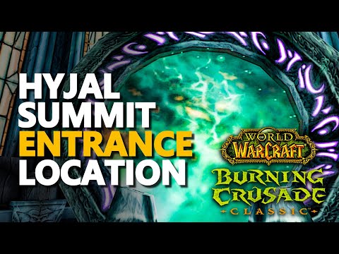 Hyjal Summit Raid Entrance Location WoW TBC