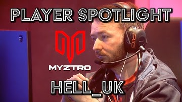 Player Spotlight - Myztro Hell_UK