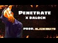 Penetrate  x baloch  music audio  prod slade beats