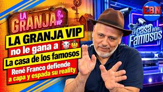 LA GRANJA VIP can't beat La casa de los famosos 🐮🤠 René Franco defends his reality show tooth and...