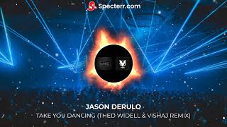 JASON DERULO - TAKE YOU DANCING (THED WIDELL REMIX)