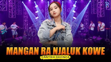 CANTIKA DAVINCA - MANGAN RA NJALUK KOWE | FEAT. NEW ARISTA (Official Music Video)