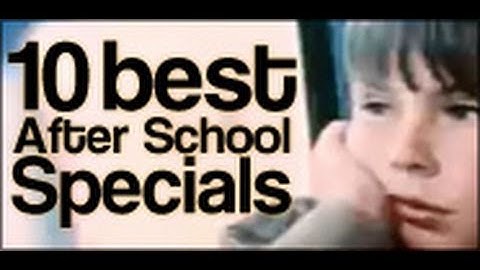 10 Best After School Specials