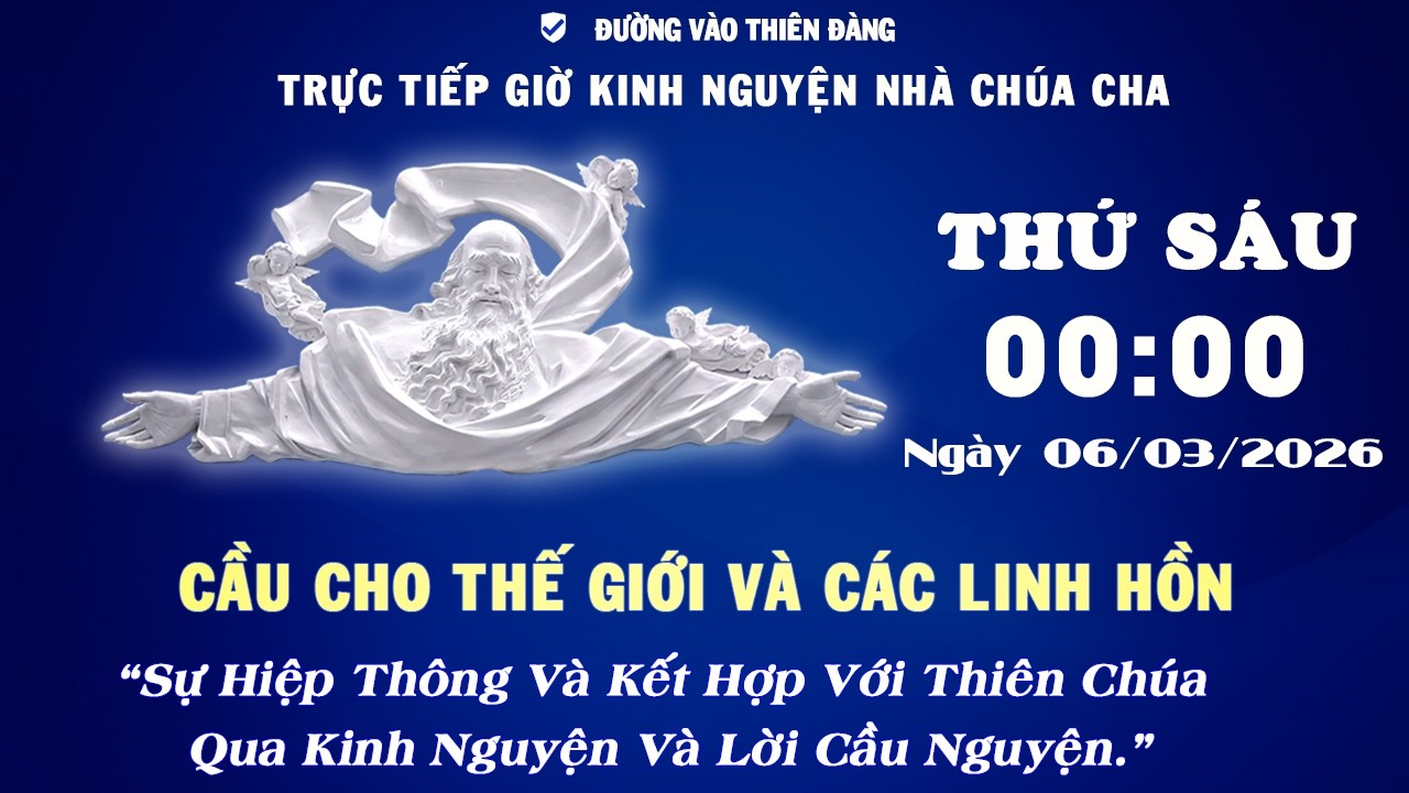 00h00 Ngày 06-03-2026 - Kinh Nguyện Lòng Thương Xót Chúa  - Đường Vào Thiên Đàng