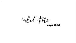 Zayn Malik - Let Me (Official Audio)