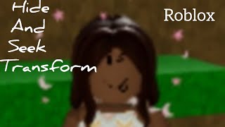 (New) Playing Hide And Seek Transform (Roblox)