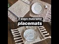 DIY🌿 3 ways to create Macrame Placemats