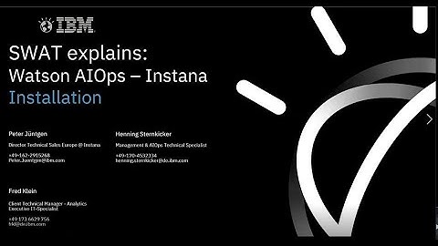 SWAT explains - Watson AIOps,  Instana installation