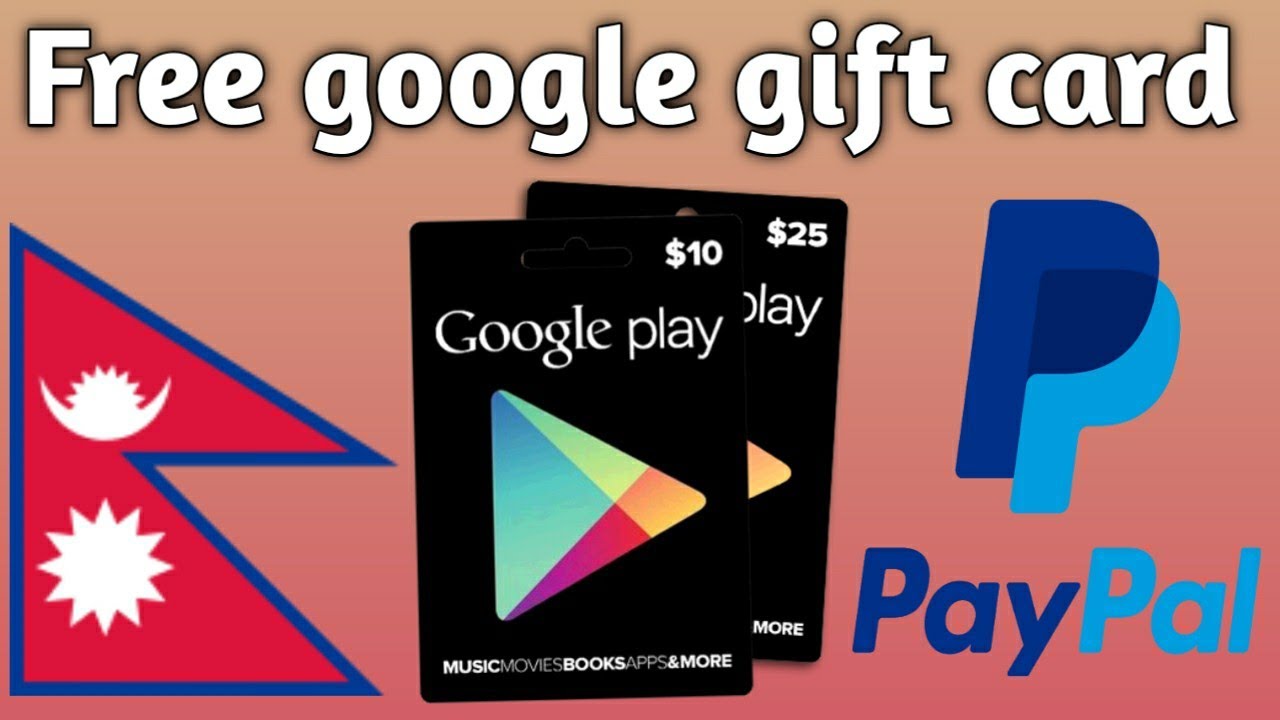 Free google gift card 2020 in nepal paypal cash earning