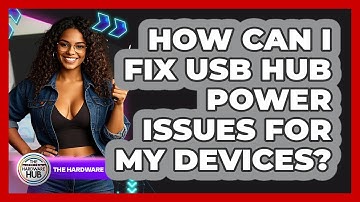 How Can I Fix USB Hub Power Issues For My Devices? - The Hardware Hub