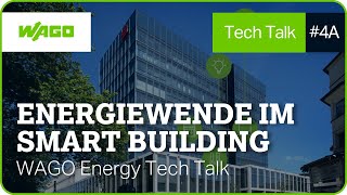 Smart Building Erklärt Und Mehr Als Nur Eine Wortspielerei? Wago Energy Tech Talk