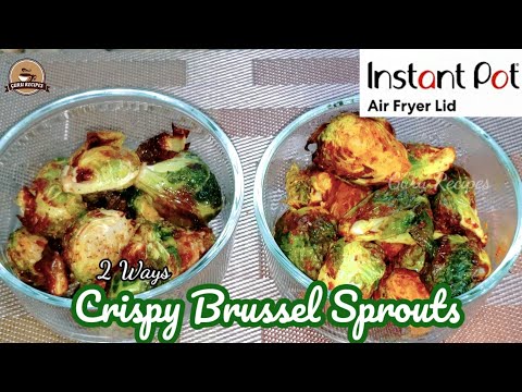 Air Fryer Brussels Sprouts (Instant pot air fryer lid)