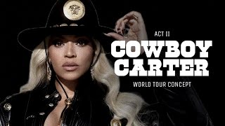 COWBOY CARTER WORLD TOUR: ACT II - Beyoncé (Show Concept)