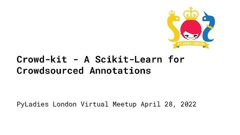 Crowd-kit: A Scikit-Learn for Crowdsourced Annotations - Evgeniya Sukholdolskaya