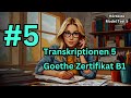 Transkriptionen 5 || Goethe Zertifikat B1 || Hörtexte || Model Test 5