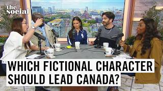 If a Fictional Character Ran Canada, Who’s Getting Your Vote? | The Social