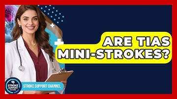 Are TIAs Mini-strokes? - Stroke Support Channel