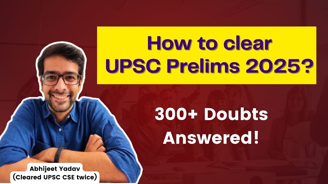 UPSC Prelims 2025 doubts resolved | Strategy | Mock Tests | Subject ...
