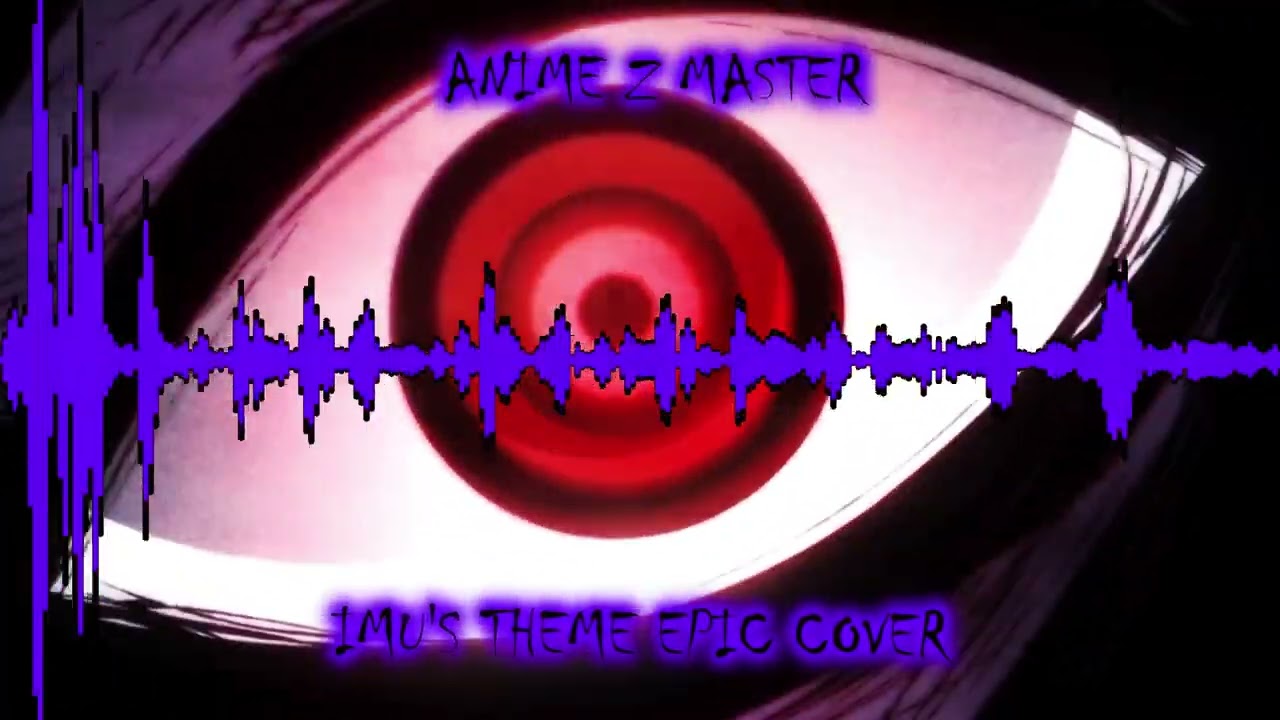 MY IMU'S THEME/LULUSIA'S DESTRUCTION -  EPIC COVER