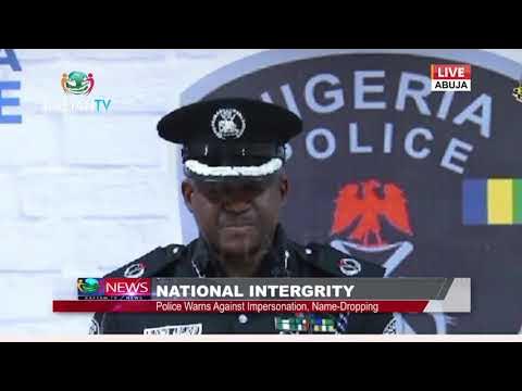 NATIONAL INTERGRITY: Police Warns Against Impersonation, Name-Dropping