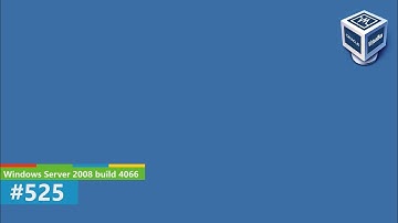 VirtualBox #525 - Windows Server 2008 (Longhorn Server) build 4066
