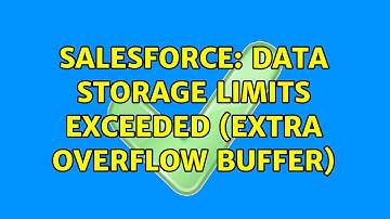 Salesforce: Data Storage Limits Exceeded (extra overflow buffer)