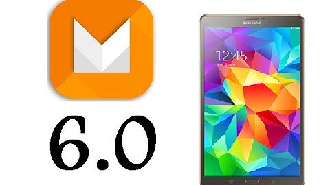 Install Android 6.0.1 Marshmallow on Galaxy Tab S