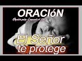 oración el señor te protege oración para empezar el día oracion