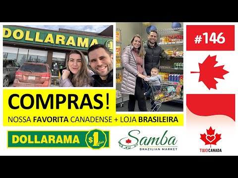 MELHOR DOLLARAMA DE CALGARY + SAMBA, o Mercado BRASILEIRO #146