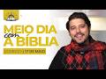 Meio dia com a Bíblia - 17 de Maio