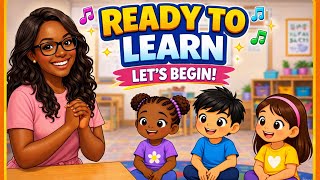 Ready to Learn Song for Kids - Let’s Begin! | Classroom Routine Song System