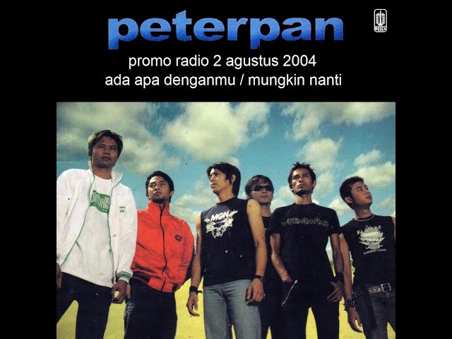 Peterpan - PROMO RADIO 2 AGUSTUS 2004 (FULL ALBUM - CASSETTE RIP) class=