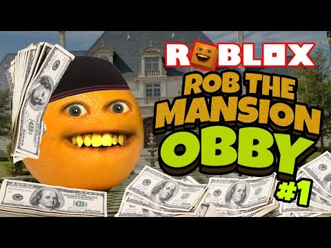 Roblox Rob The Mansion Obby 1 Annoying Orange Plays Youtube - rob the mansion obby roblox part 1