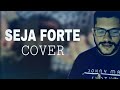 Seja Forte Isadora Pompeo – Cover [ ELO Music Cover ]