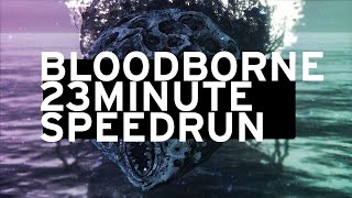 Bloodborne Any% Speedrun In 23:46IGT | Clinic Skip