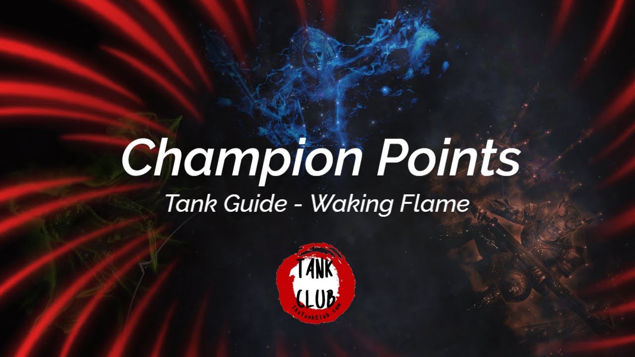 Tank Champion Points Guide | Elder Scrolls Online | Waking Flame