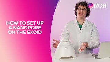 How to set up a Nanopore on the Exoid | Izon Science