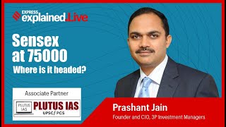 Explained Live: Sensex at 75,000...Where Is It Headed - Prashant Jain, 3P Investment Managers screenshot 5