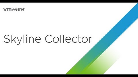 VMware Skyline Advisor Pro Feature Spotlight: Skyline Collector