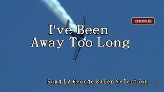 George Baker Selection - I've Been Away Too Long || Karaoke/Lyrics/Instrumental