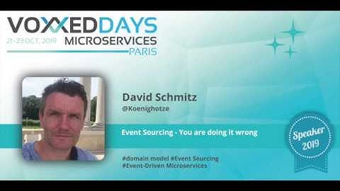 Event Sourcing - You are doing it wrong by David Schmitz