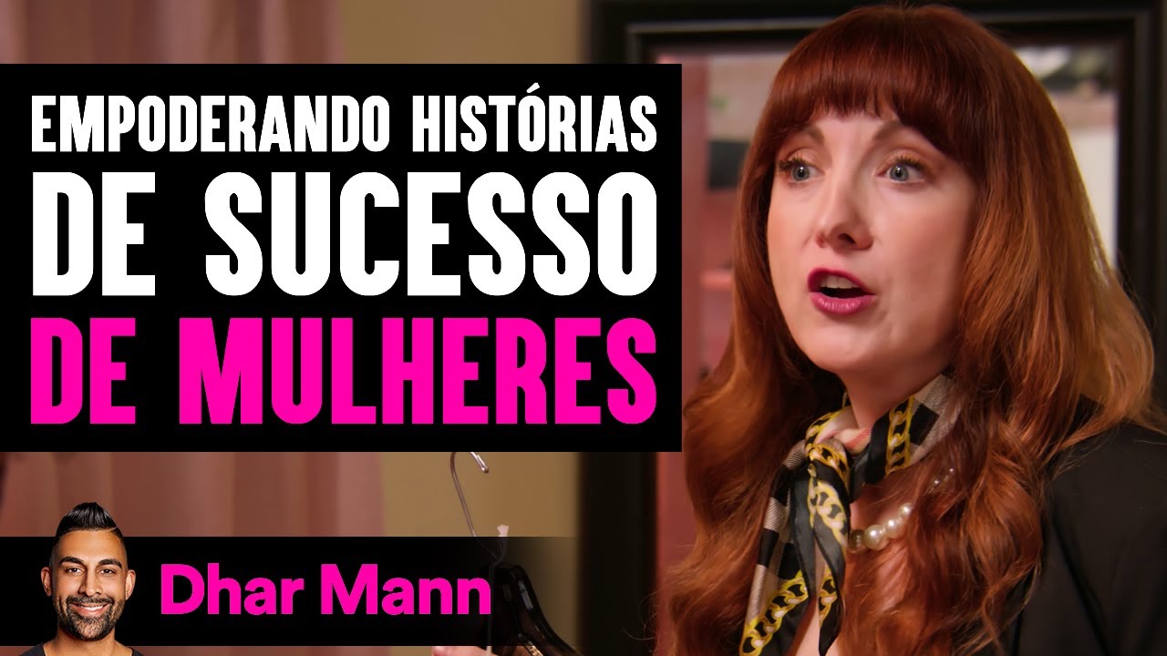 Empoderando Histórias De Sucesso De Mulheres | Dhar Mann Studios