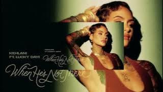 Kehlani - When He's Not There (feat. Lucky Daye) (Remix By John Concepcion)
