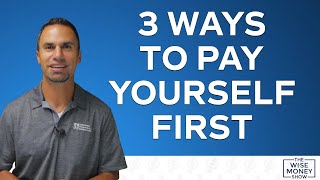 3 Ways to Pay Yourself First