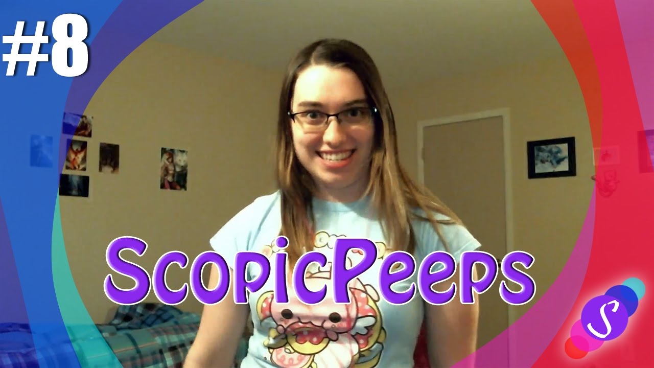 ScopicPeeps #8 | Musical Episode