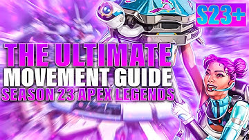 The ULTIMATE MOVEMENT GUIDE | Season 23 Apex Legends!